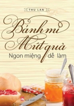 Bánh Mì, Mứt Quả Ngon Miệng Dễ Làm