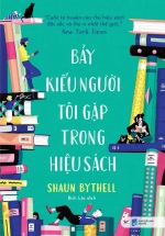 Bảy Kiểu Người Tôi Gặp Trong Hiệu Sách