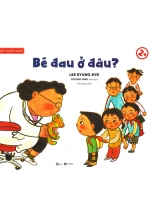 Bé Biết Nhiều Nghề – Bé Đau Ở Đâu?