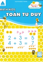Bé Chuẩn Bị Vào Lớp 1 – Math Kids – Toán Tư Duy (Biên Soạn Theo Chương Trình Mới)