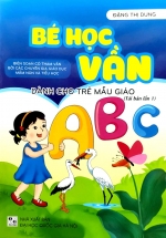 Bé Học Vần – Dành Cho Trẻ Mẫu Giáo