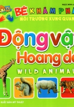 Bé Khám Phá Môi Trường Xung Quanh – Động Vật Hoang Dã
