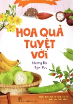 Bé Khám Phá Thế Giới Thực Vật – Hoa Quả Tuyệt Vời