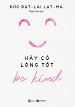 Be Kind – Hãy Có Lòng Tốt