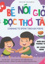 Bé Nói Giỏi – Đọc Thơ Tài – Ngôi Nhà Yêu Thương