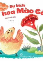 Bé Tập Kể Chuyện – Sự Tích Hoa Mào Gà (Tái Bản 2022)