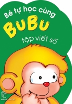 Bé Tự Học Cùng Bubu – Tập Viết Số