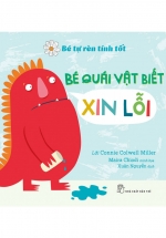 Bé Tự Rèn Tính Tốt – Bé Quái Vật Biết Xin Lỗi