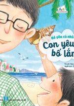 Bé Yêu Cả Nhà – Con Yêu Bố Lắm