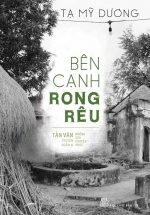 Bên Cạnh Rong Rêu : Tản Văn