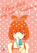 Bên Dưới Cây Cầu Arakawa – Arakawa Under The Bridge – Tập 8 (Tặng Kèm Postcard)
