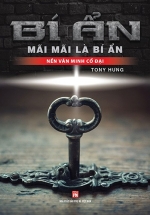 Bí Ẩn Mãi Mãi Là Bí Ẩn – Nền Văn Minh Cổ Đại