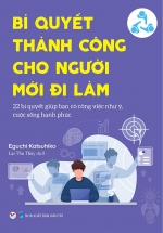 Bí Quyết Thành Công Cho Người Mới Đi Làm