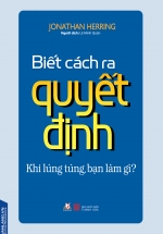 Biết Cách Ra Quyết Định
