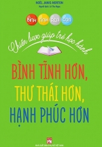 Bình Tĩnh Rèn Con – Chiến Lược Giúp Trẻ Học Hành