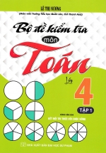 Bộ Đề Kiểm Tra Môn Toán Lớp 4 – Tập 1 (Dùng Kèm SGK Kết Nối Tri Thức Với Cuộc Sống)