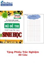 Bộ Đề Thi THPT Quốc Gia Môn Sinh Học – Phương Pháp Trắc Nghiệm + Tặng Phiếu Trắc Nghiệm 40 Câu