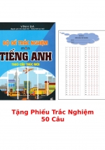 Bộ Đề Trắc Nghiệm Môn Tiếng Anh Theo Cấu Trúc Mới + Tặng Phiếu Trắc Nghiệm 50 Câu