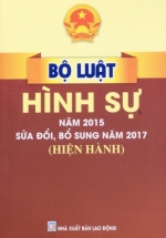 Bộ Luật Hình Sự – Năm 2015 Sửa Đổi, Bổ Sung Năm 2017 (Hiện Hành)