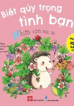 Bộ Sách Phát Triển IQ – EQ Đầu Đời Cho Bé – Biết Quý Trọng Tình Bạn – Nhím Con Mặc Áo
