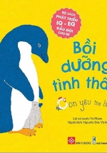 Bộ Sách Phát Triển IQ – EQ Đầu Đời Cho Bé – Bồi Dưỡng Tình Thân – Con Yêu Mẹ Lắm!