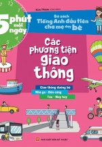 Bộ Sách Tiếng Anh Đầu Tiên Của Bé – 5 Phút Mỗi Ngày – Các Phương Tiện Giao Thông