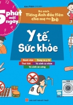 Bộ Sách Tiếng Anh Đầu Tiên Của Bé – 5 Phút Mỗi Ngày – Y Tế, Sức Khỏe