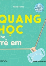Bộ Sách Vỡ Lòng Về Khoa Học – Quang Học Cho Trẻ Em