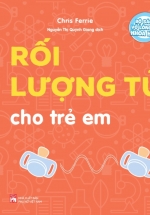 Bộ Sách Vỡ Lòng Về Khoa Học – Rối Lượng Tử Cho Trẻ Em