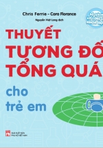 Bộ Sách Vỡ Lòng Về Khoa Học – Thuyết Tương Đối Tổng Quát Cho Trẻ Em