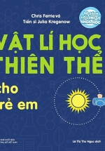 Bộ Sách Vỡ Lòng Về Khoa Học – Vật Lí Học Thiên Thể Cho Trẻ Em