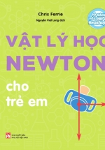 Bộ Sách Vỡ Lòng Về Khoa Học – Vật Lý Học Newton Cho Trẻ Em