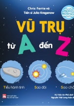 Bộ Sách Vỡ Lòng Về Khoa Học – Vũ Trụ Từ A Đến Z