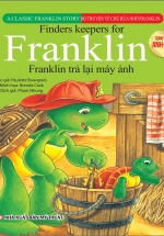 Bộ Truyện Song Ngữ Anh – Việt Về Chú Rùa Nhỏ Franklin – Franklin Trả Lại Máy Ảnh