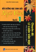 Bồi Dưỡng Học Sinh Giỏi Ngữ Văn Chuyên Đề: Lí Luận Văn Học – Quyển 1 (Dùng Chung Cho THCS & THPT)