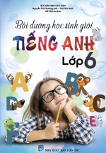 Bồi Dưỡng Học Sinh Giỏi Tiếng Anh 6 – Sách Màu (Bìa Trắng)