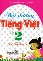 Bồi Dưỡng Tiếng Việt Lớp 2 (Bám Sát SGK Chân Trời Sáng Tạo)