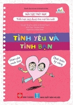 Bữa Tiệc Triết Học – Triết Học Ứng Dụng Cho Mọi Lứa Tuổi – Tình Yêu Và Tình Bạn