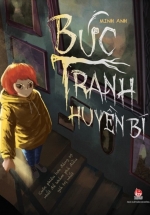 Bức Tranh Huyền Bí – Cuộc Phiêu Lưu Đáng Sợ Nhất Để Khám Phá Điều Giá Trị Nhất