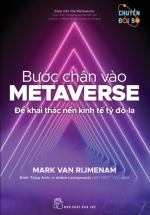 Bước Chân Vào Metaverse – Để Khai Thác Nền Kinh Tế Tỷ Đôla
