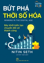 Bứt Phá Thời Số Hóa – Bảy Khối Kiến Tạo Chuyển Đổi Số Thành Công