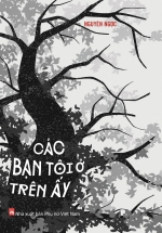 Các Bạn Tôi Ở Trên Ấy