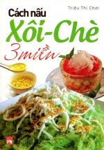 Cách Nấu Xôi Chè 3 Miền
