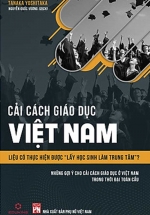 Cải Cách Giáo Dục Việt Nam – Liệu Có Thực Hiện Được “Lấy Học Sinh Làm Trung Tâm”?