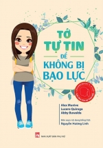 Cẩm Nang Bạn Gái – Thủ Lĩnh Của Sự Thay Đổi – Tớ Tự Tin Để Không Bị Bạo Lực
