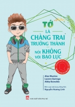 Cẩm Nang Bạn Trai – Thủ Lĩnh Của Sự Thay Đổi – Tớ Là Chàng Trai Trưởng Thành, Nói Không Với Bạo Lực
