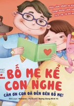 Cẩm Nang Dành Cho Mẹ Bầu Và Thai Nhi – Phần 2 – Bố Mẹ Kể Con Nghe – Cảm Ơn Con Đã Đến Bên Bố Mẹ!
