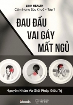 Cẩm Nang Sức Khỏe (Tập 1) Đau Đầu – Vai Gáy – Mất Ngủ
