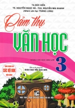 Cảm Thụ Văn Học Dành Cho Học Sinh Lớp 3 (Dùng Chung Cho Các Bộ SGK Mới Hiện Hành)