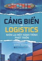 Cảng Biển Và Logistics – Nhìn Lại Một Hành Trình Phát Triển